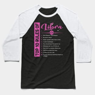 Top 10 Rules Of Libra Birthday Baseball T-Shirt